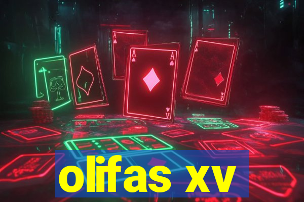 olifas xv